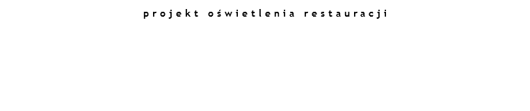 projekt oświetlenia restauracji 